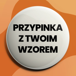 Przypinka z Twoim wzorem!