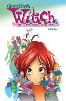 Czarodziejki W.I.T.C.H. Księga pierwsza