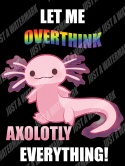 Koszulka Overthinking Axolotl